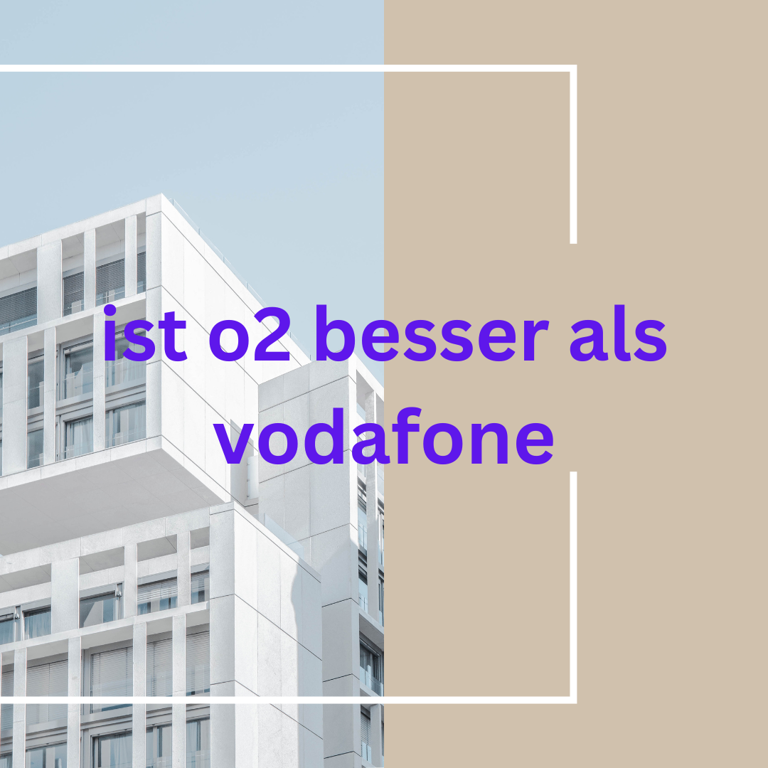 Ist o2 besser als vodafone?